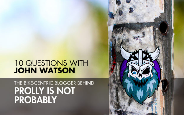 interview with john watson, prolly is not probably